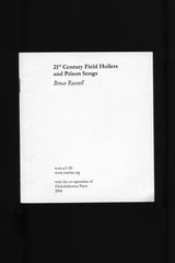 Bruce Russell, 21st Century Field Hollers and Prison Songs